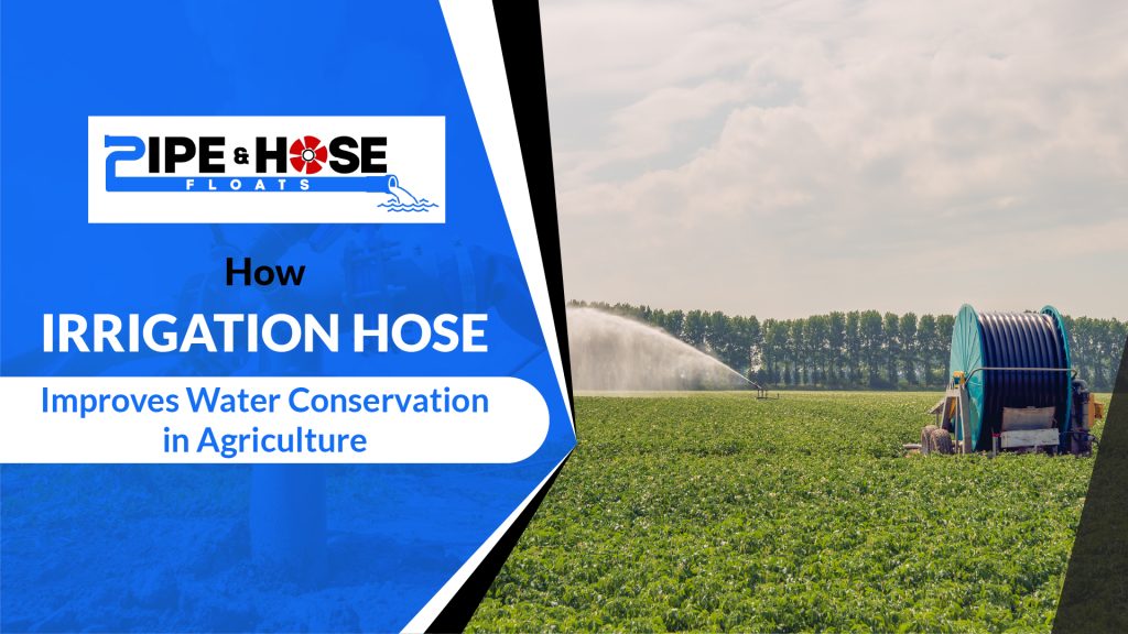 How Irrigation Hose Improves