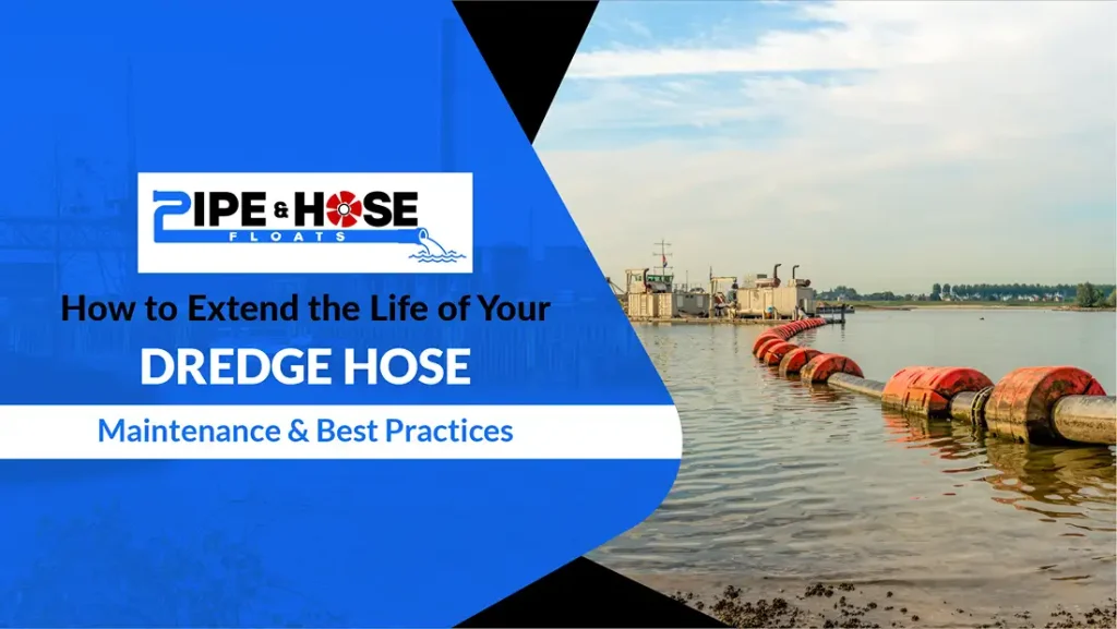 How to Extend the Life of Your Dredge Hose